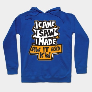 I made It Awkward Hoodie